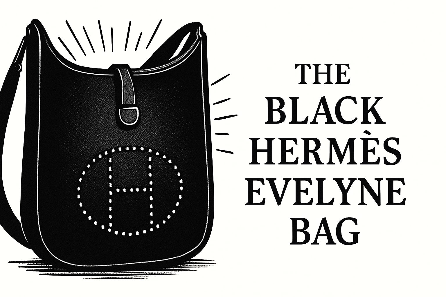 Black Hermes Evelyne Bag Guide: Style, Tips and Insights 2026
